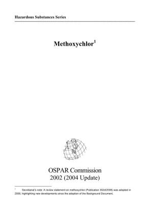 OSPAR Background Document on Methoxychlor ______