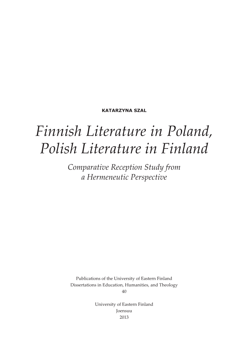 Finnish Literature in Poland, Polish Literature in Finland Comparative Reception Study from a Hermeneutic Perspective