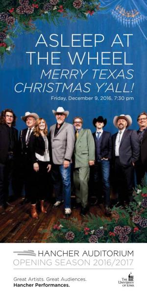 ASLEEP at the WHEEL MERRY TEXAS CHRISTMAS Y’ALL! Friday, December 9, 2016, 7:30 Pm