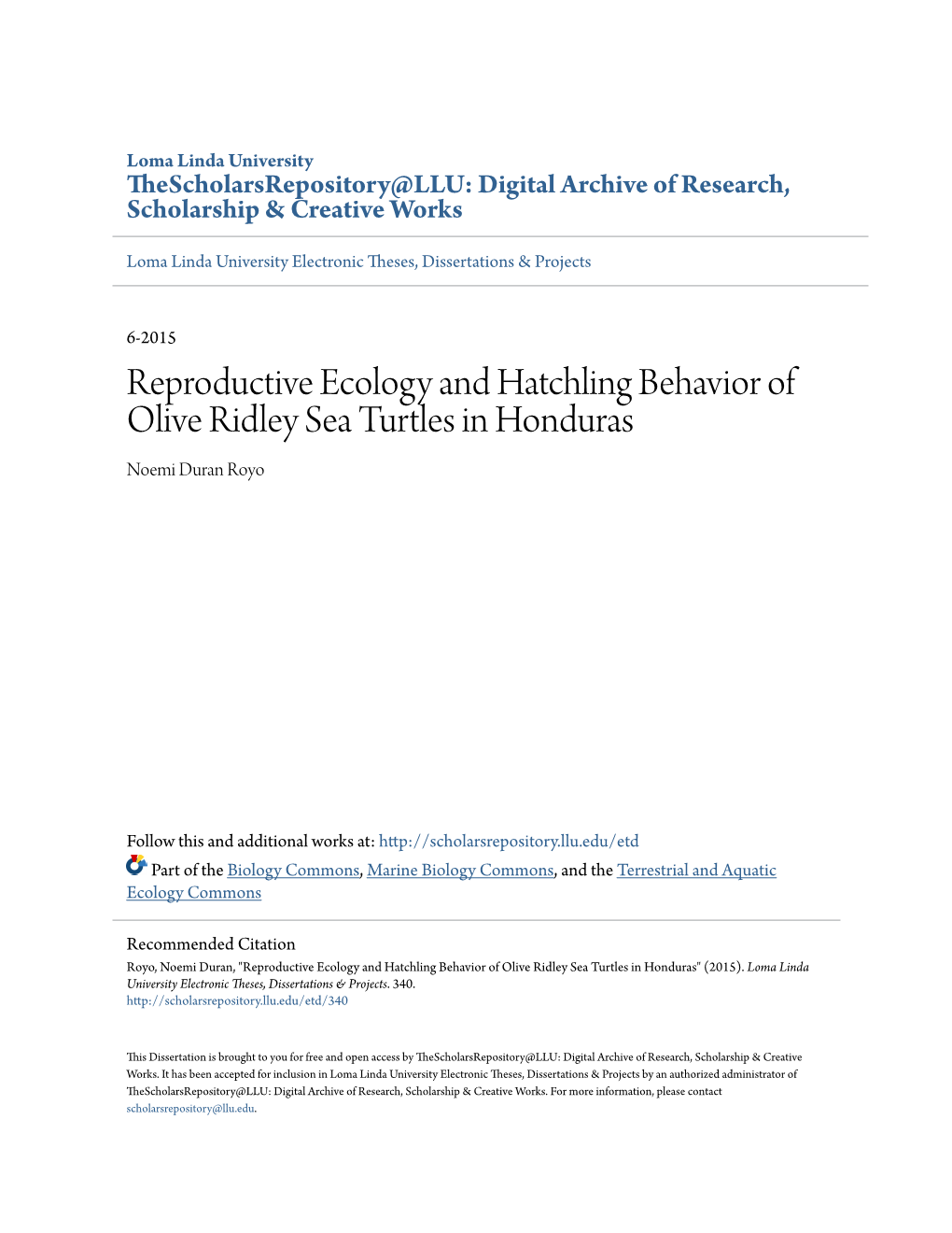 Reproductive Ecology and Hatchling Behavior of Olive Ridley Sea Turtles in Honduras Noemi Duran Royo