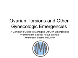 Ovarian Torsions and Other Gynecologic Emergencies