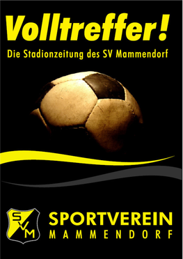 VOLLTREFFER“ Die Stadionzeitung Des SV Mammendorf Saison 2019 / 2020 Ausgabe 5 - 13.10.2019