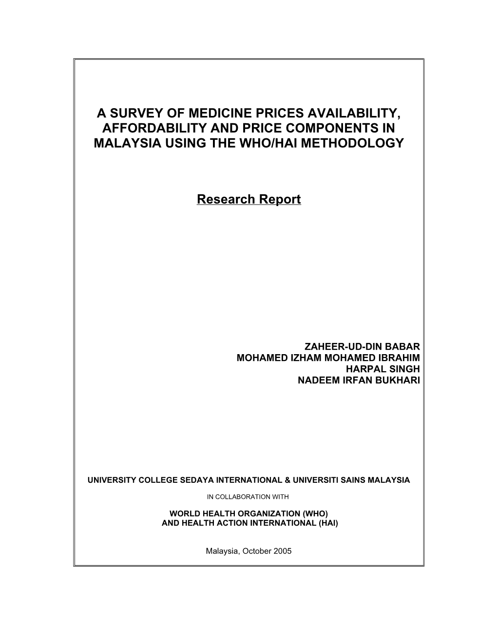 A Survey of Medicine Prices Availability, Affordability and Price Components in Malaysia Using the Who/Hai Methodology