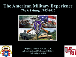 The American Military Experience the US Army, 1783-1815