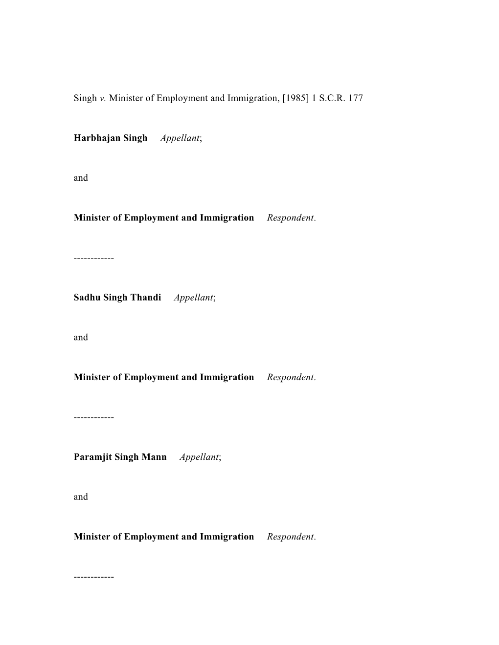 Singh V. Minister of Employment and Immigration, [1985] 1 S.C.R