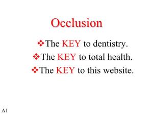 Occlusionocclusion The KEY to Dentistry