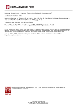 Singing Bengal Into a Nation: Tagore the Colonial Cosmopolitan? Author(S): Poulomi Saha Source: Journal of Modern Literature , Vol