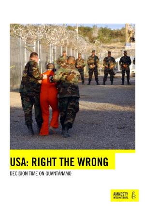 USA: Right the Wrong, Decision Time on Guantánamo