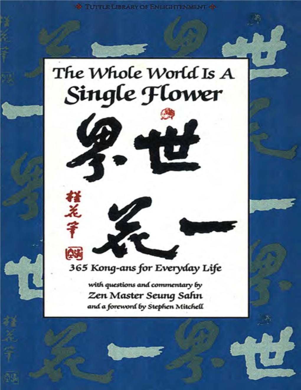 The Whole World's a Single Flower