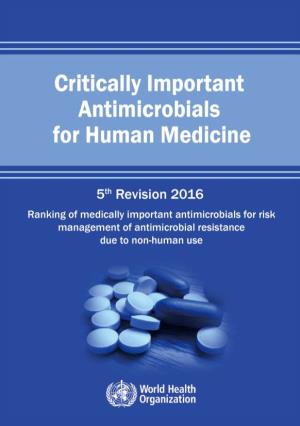 Critically Important Antimicrobials for Human Medicine – 5Th Revision. Geneva