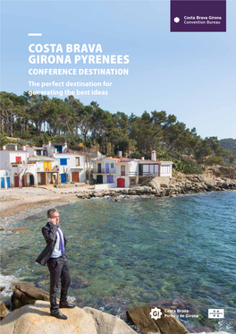 COSTA BRAVA GIRONA PYRENEES CONFERENCE DESTINATION the Perfect Destination for Generating the Best Ideas