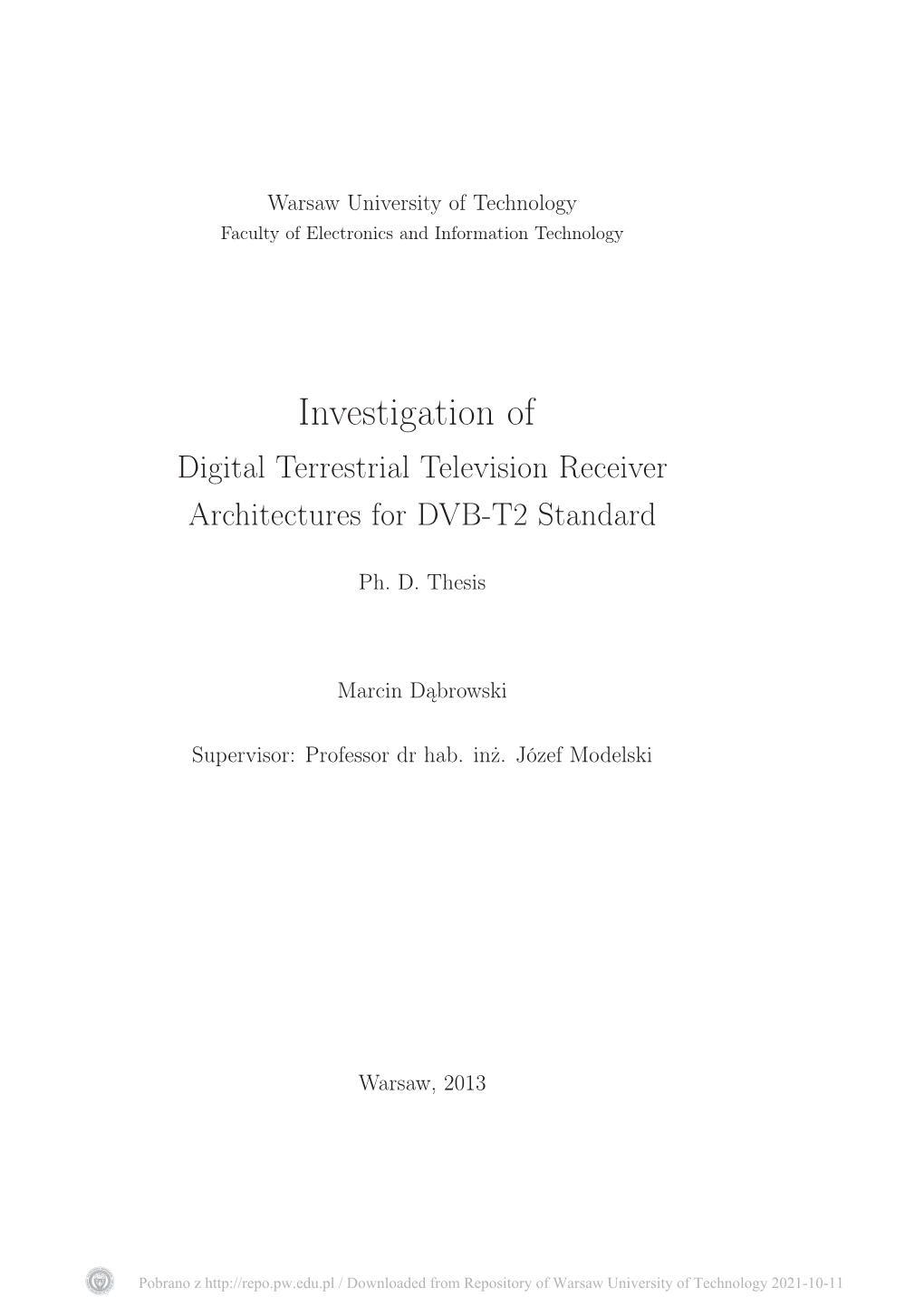 Investigation of Digital Terrestrial Television Receiver Architectures for DVB-T2 Standard