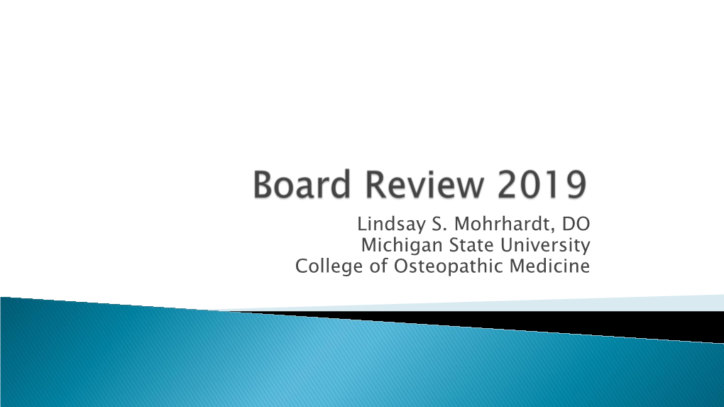 Lindsay S. Mohrhardt, DO Michigan State University College of Osteopathic Medicine