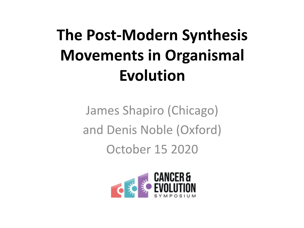 The Post-Modern Synthesis Movements in Organismal Evolution
