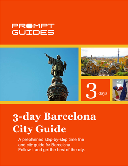 3-Day Barcelona City Guide a Preplanned Step-By-Step Time Line and City Guide for Barcelona