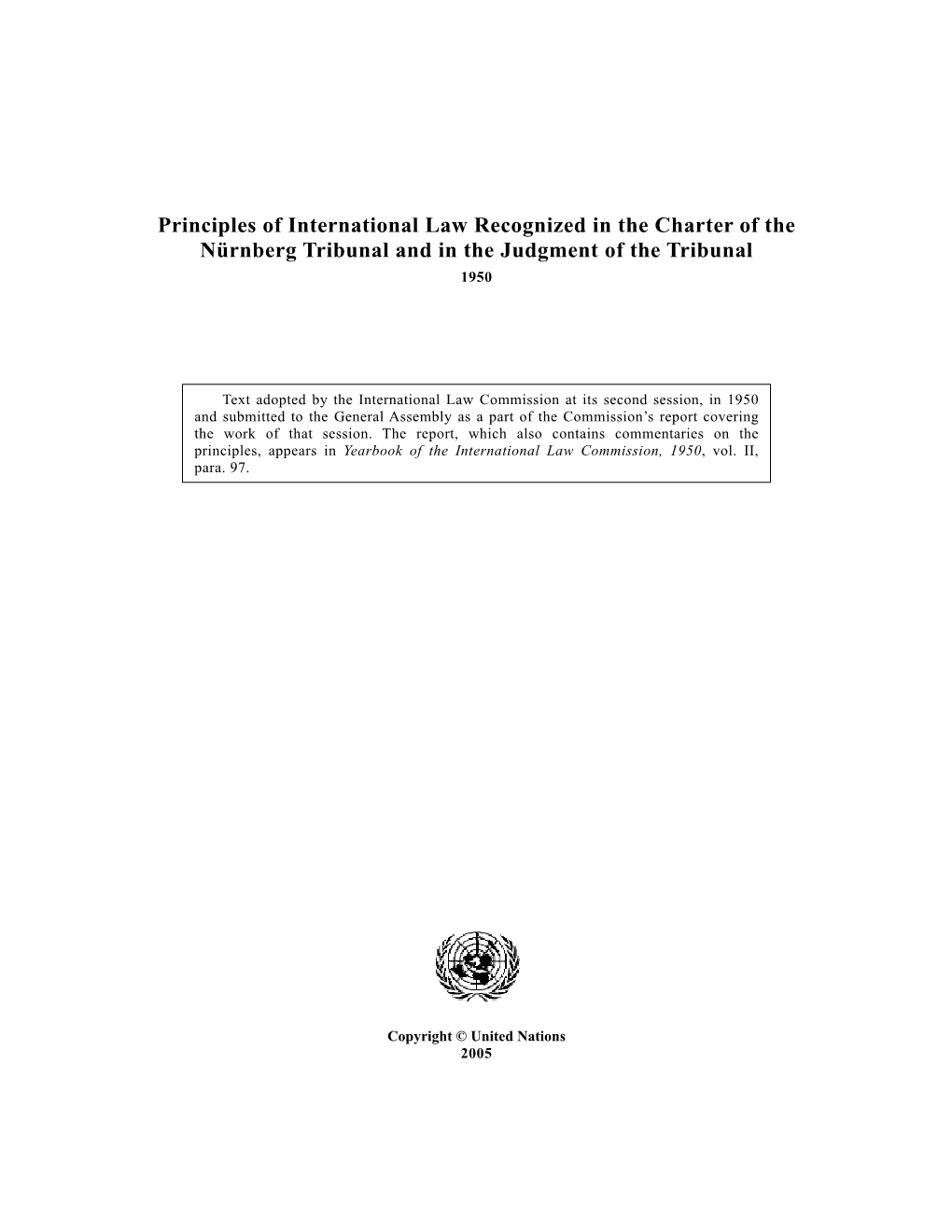 Principles of International Law Recognized in the Charter of the Nürnberg Tribunal and in the Judgment of the Tribunal 1950