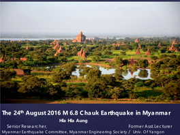 The 24Th August 2016 M 6.8 Chauk Earthquake in Myanmar
