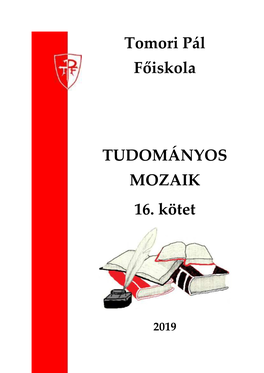 Tomori Pál Főiskola TUDOMÁNYOS MOZAIK 16. Kötet