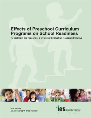 Effects of Preschool Curriculum Programs on School Readiness Report from the Preschool Curriculum Evaluation Research Initiative