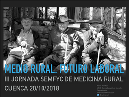 Medio Rural, Futuro Laboral Iii Jornada Semfyc De Medicina Rural