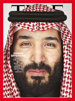 CHARM OFFENSIVE SHOULD the WORLD BUY WHAT the CROWN PRINCE IS SELLING? by KARL VICK