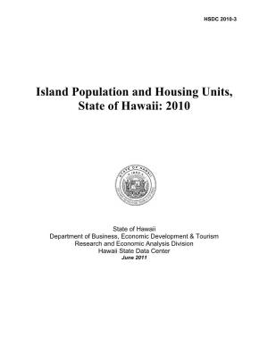 Island Population and Housing Units, State of Hawaii: 2010