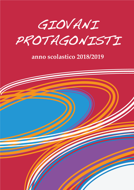 GIOVANI PROTAGONISTI Anno Scolastico 2018/2019 Giovani Protagonisti
