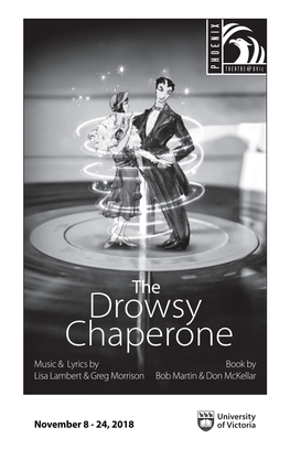 Drowsy Chaperone Music & Lyrics by Book by Lisa Lambert & Greg Morrison Bob Martin & Don Mckellar