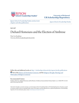 Diehard Homoians and the Election of Ambrose Peter Iver Kaufman University of Richmond, Pkaufman@Richmond.Edu