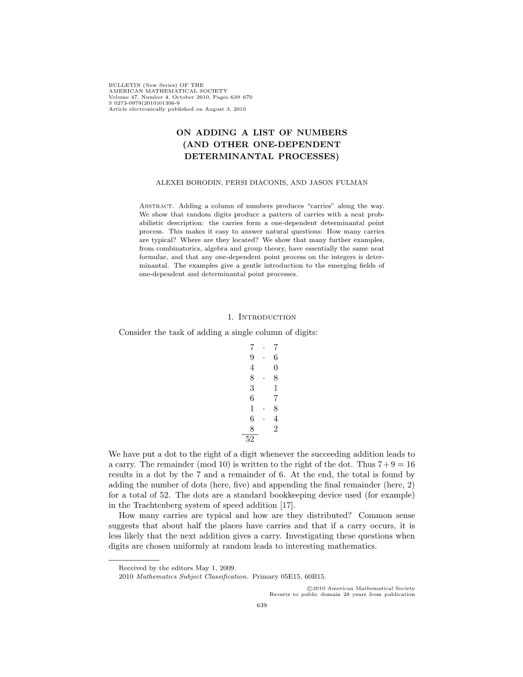 On Adding a List of Numbers (And Other One-Dependent Determinantal Processes)