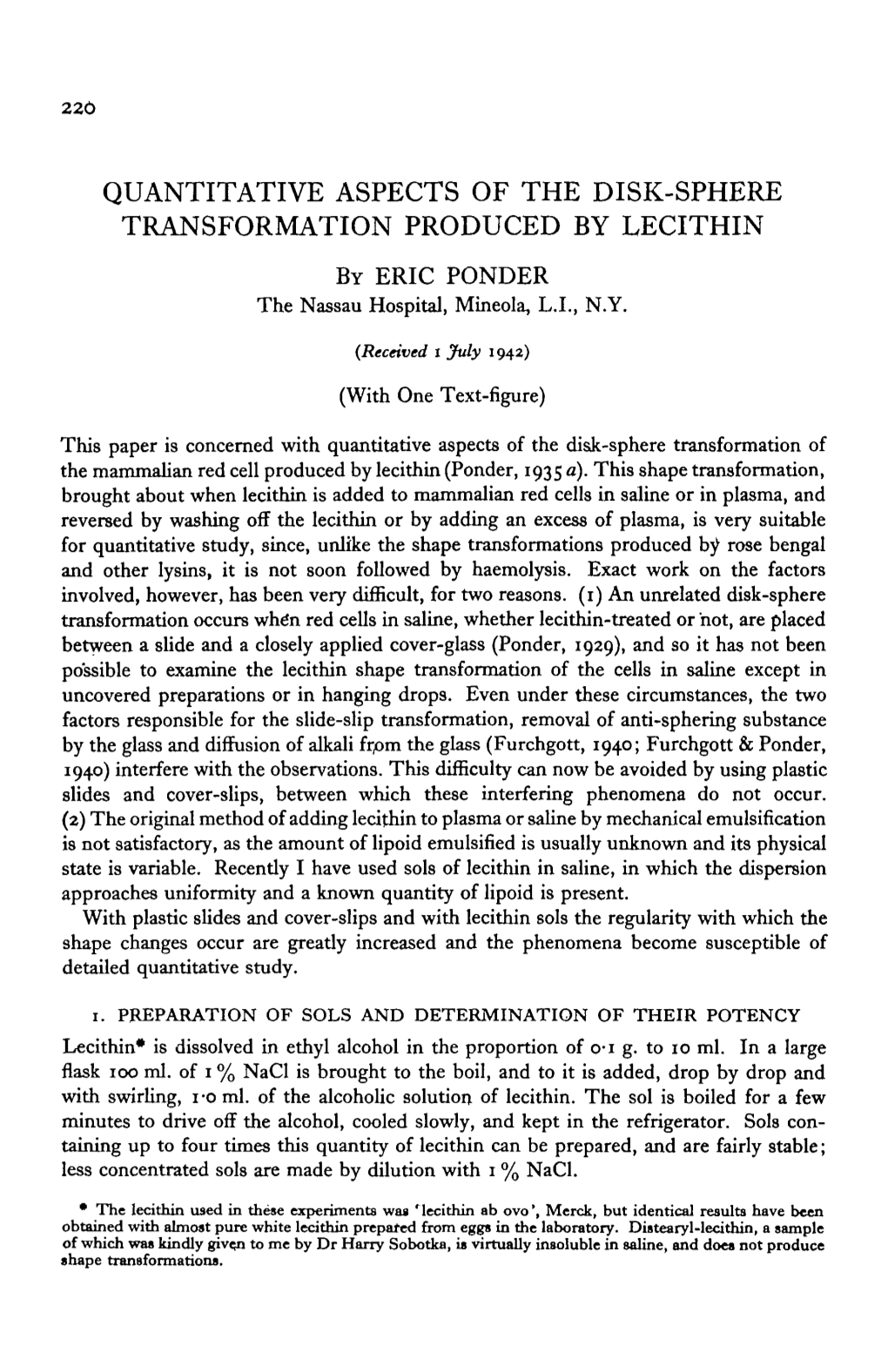 QUANTITATIVE ASPECTS of the DISK-SPHERE TRANSFORMATION PRODUCED by LECITHIN by ERIC PONDER the Nassau Hospital, Mineola, L.I., N.Y