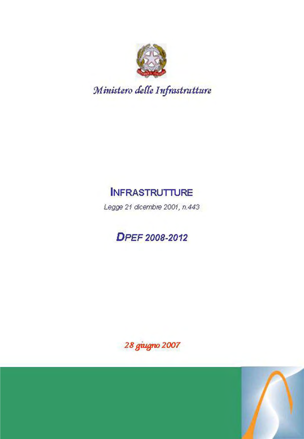 A. Il Programma Delle Infrastrutture Strategiche