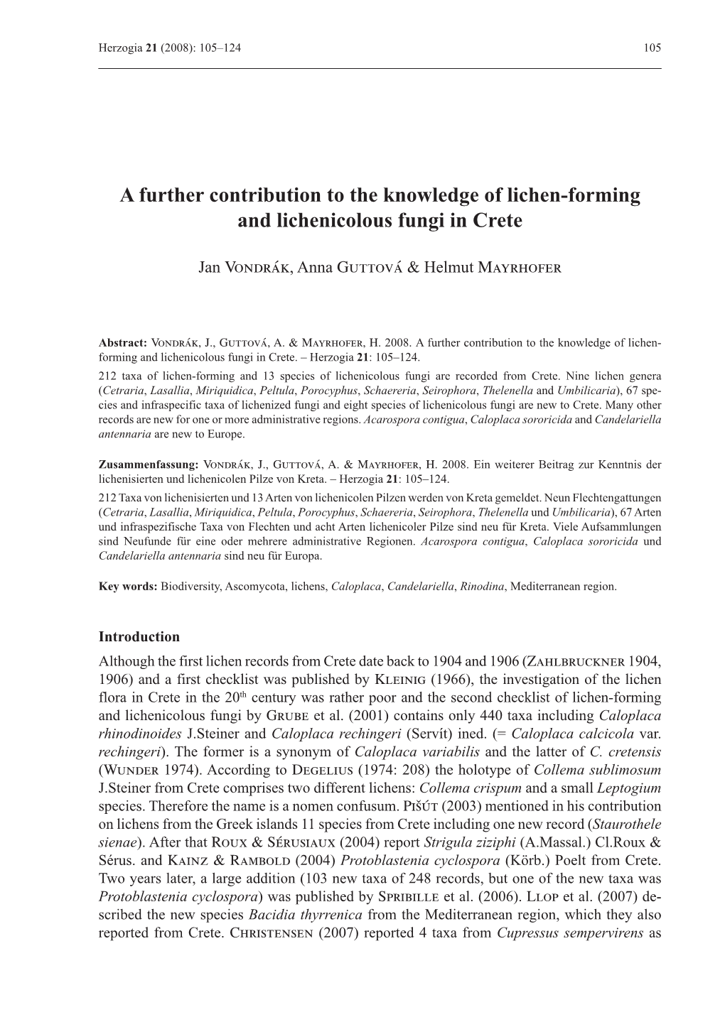 A Further Contribution to the Knowledge of Lichen-Forming and Lichenicolous Fungi in Crete