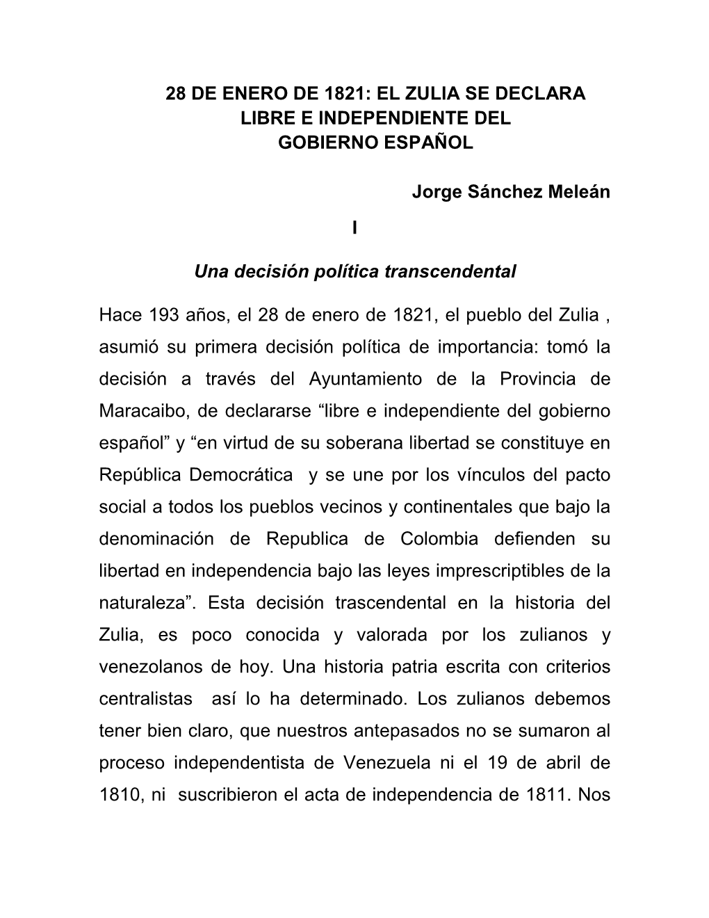 28 De Enero De 1821: El Zulia Se Declara Libre E Independiente Del Gobierno Español