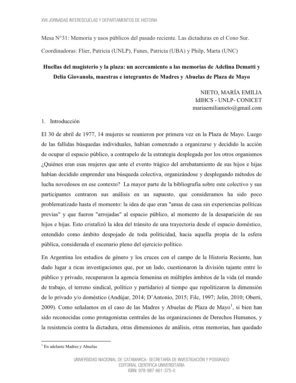 Huellas Del Magisterio Y La Plaza: Un Acercamiento a Las Memorias De Adelina Dematti Y Delia Giovanola, Maestras E Integrantes De Madres Y Abuelas De Plaza De Mayo