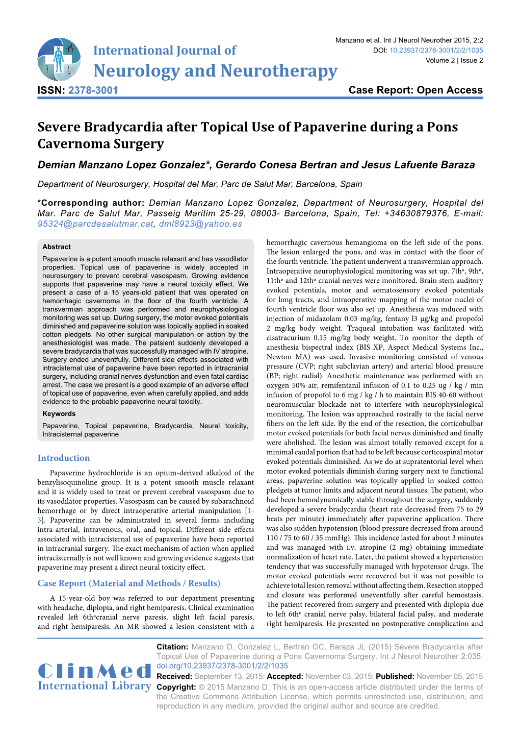 Severe Bradycardia After Topical Use of Papaverine During a Pons Cavernoma Surgery Demian Manzano Lopez Gonzalez*, Gerardo Conesa Bertran and Jesus Lafuente Baraza