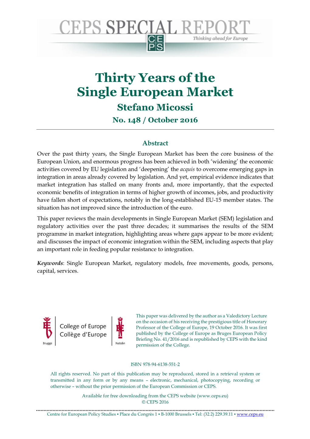 Thirty Years of the Single European Market Stefano Micossi No