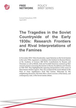 The Tragedies in the Soviet Countryside of the Early 1930S: Research Frontiers and Rival Interpretations of the Famines
