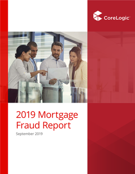 2019 Mortgage Fraud Report September 2019 2019 Mortgage Fraud Report
