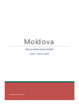 Moldova RISK & COMPLIANCE REPORT DATE: March 2018
