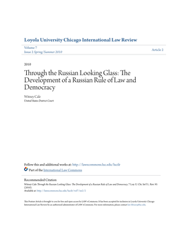 Through the Russian Looking Glass: the Development of a Russian Rule of Law and Democracy Witney Cale United States District Court