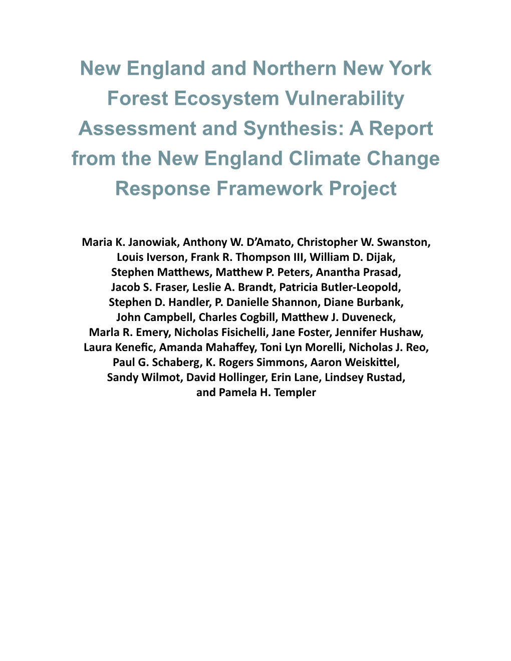 New England and Northern New York Forest Ecosystem Vulnerability Assessment and Synthesis: a Report from the New England Climate Change Response Framework Project