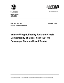 Vehicle Weight, Fatality Risk and Crash Compatibility of Model Year 1991-99 Passenger Cars and Light Trucks