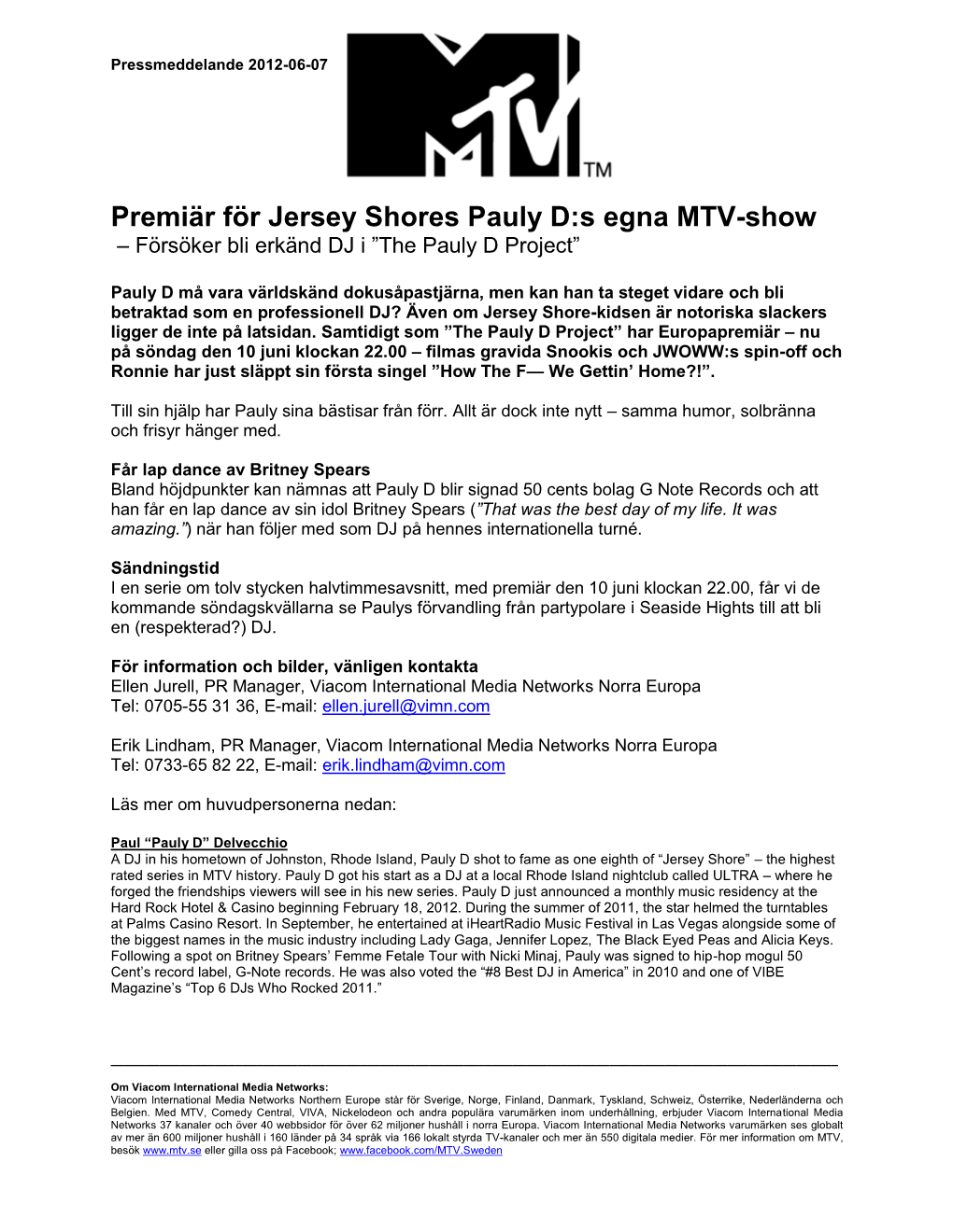 Premiär För Jersey Shores Pauly D:S Egna MTV-Show – Försöker Bli Erkänd DJ I ”The Pauly D Project”