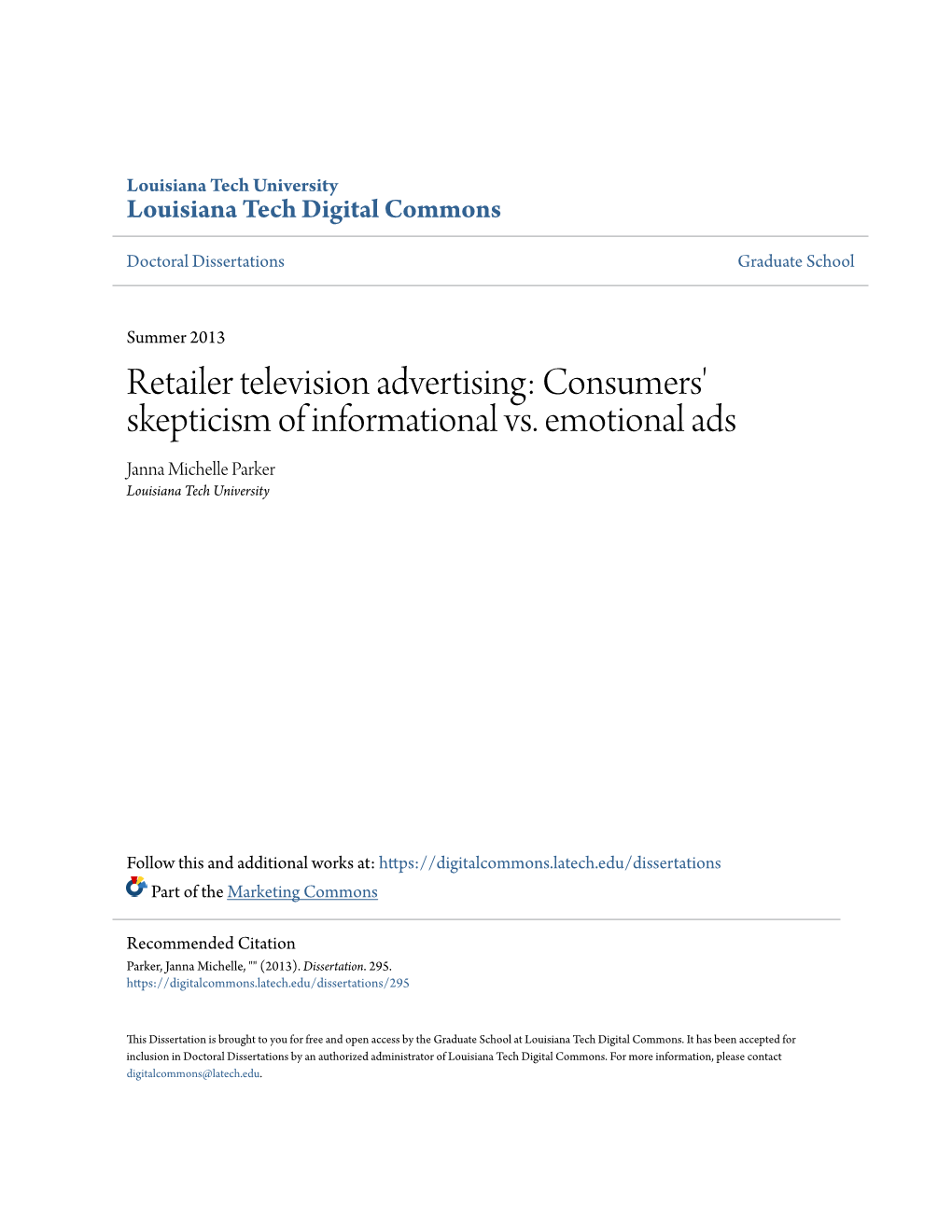 Retailer Television Advertising: Consumers' Skepticism of Informational Vs. Emotional Ads Janna Michelle Parker Louisiana Tech University