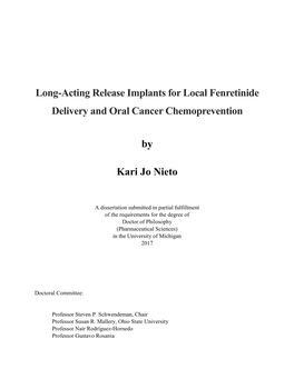 Long-Acting Release Implants for Local Fenretinide Delivery and Oral Cancer Chemoprevention by Kari Jo Nieto