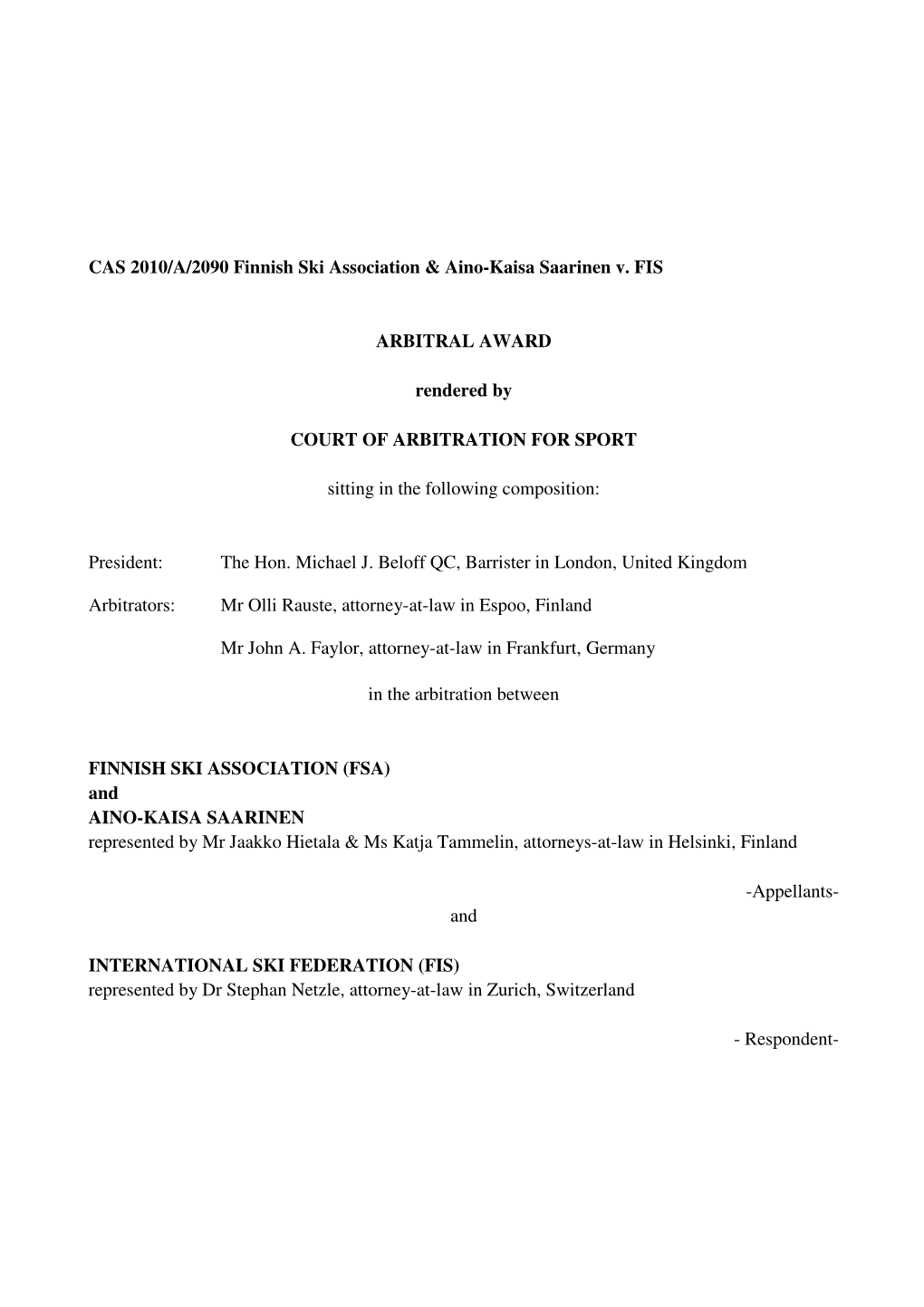 CAS 2010/A/2090 Finnish Ski Association & Aino-Kaisa Saarinen V. FIS ARBITRAL AWARD Rendered by COURT of ARBITRATION FOR