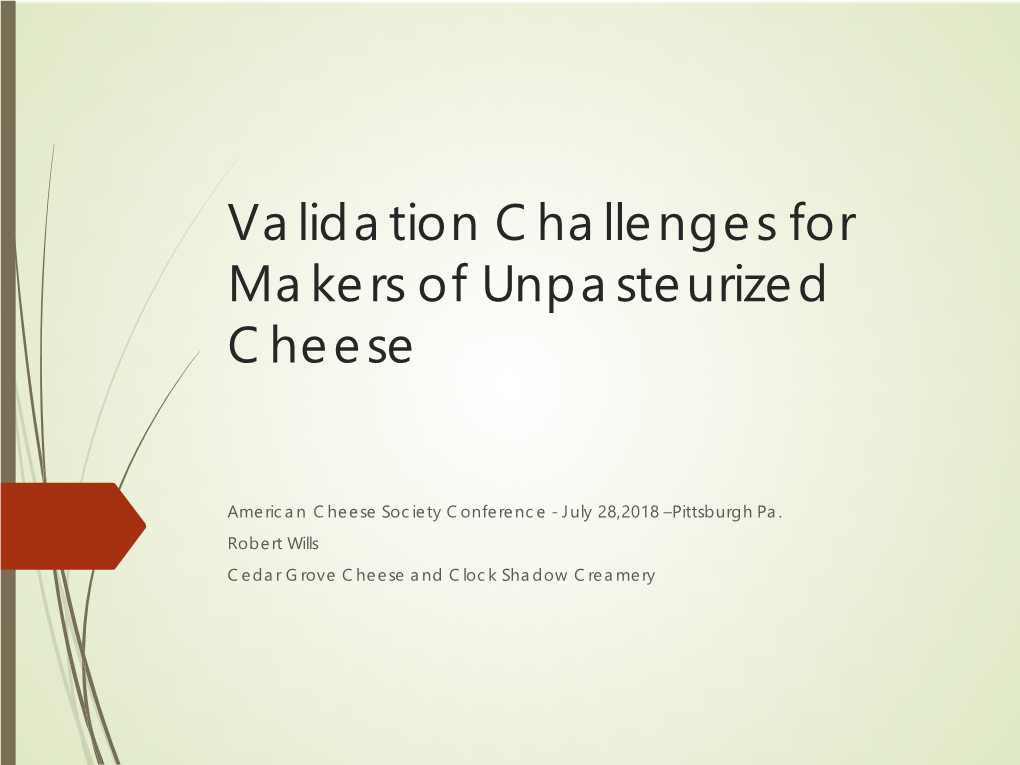 Validation Challenges for Makers of Unpasteurized Cheese