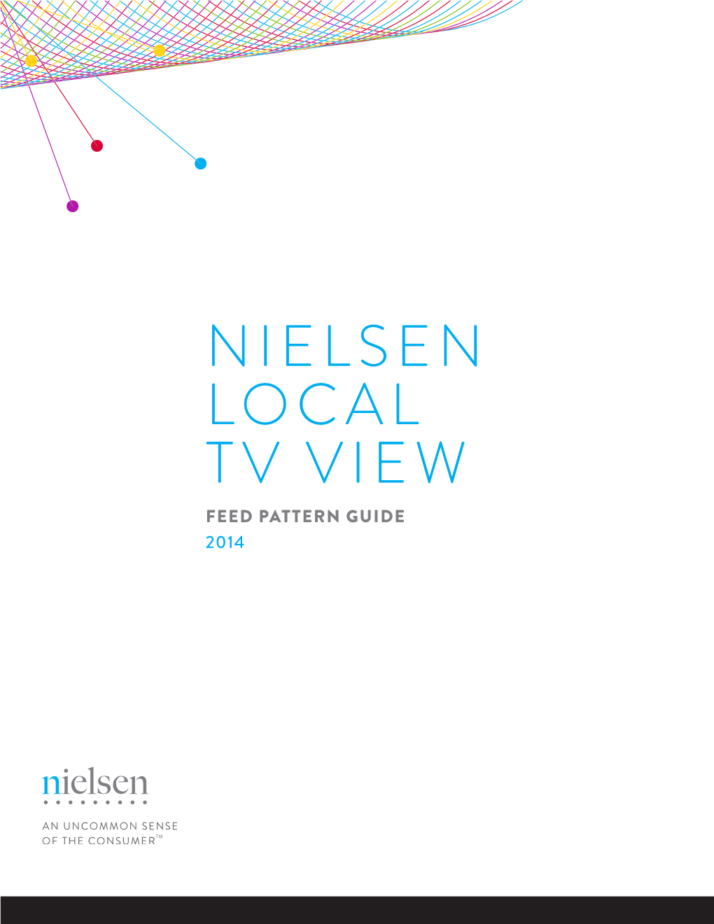 Feed Pattern Guide 2014 Nielsen Local Tv View: Feed Pattern Guide