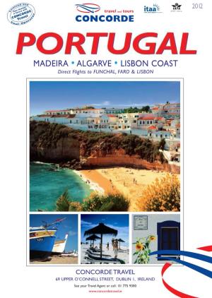 MADEIRA • ALGARVE • LISBON COAST Direct Flights to FUNCHAL, FARO & LISBON